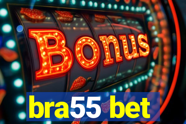 bra55 bet